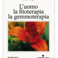 L'UOMO LA FITOTERAPIA LA GEMMOTERAPIA